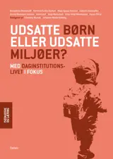 Udsatte børn eller udsatte miljøer?